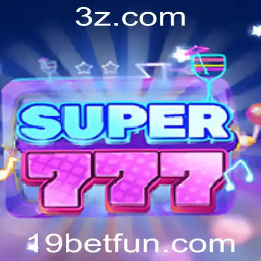 19bet - Descubra o Fascinante Mundo de Super777: Regras e Características com 19bet